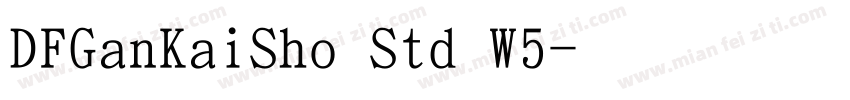 DFGanKaiSho Std W5字体转换